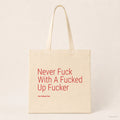 Never Fuck With A Fucked Up Fucker – Stoffbeutel mit Spruch natur mit rotem Aufdruck, Produktansicht