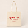 My Mum Says I’m Special – Stoffbeutel mit Spruch natur mit rotem Aufdruck, Produktansicht