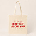 I told Chat GPT about you – Stoffbeutel mit Spruch natur mit rotem Aufdruck, Produktansicht