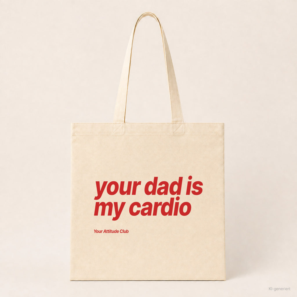 Your Dad Is My Cardio – Stoffbeutel mit Spruch natur mit rotem Aufdruck, Produktansicht