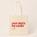 Your Dad Is My Cardio – Stoffbeutel mit Spruch natur mit rotem Aufdruck, Produktansicht