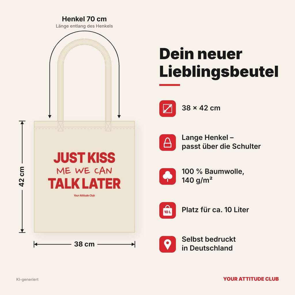 Just Kiss Me We Can Talk Later – Stoffbeutel mit Spruch natur mit rotem Aufdruck, Maße 38 × 42 cm, Henkel 70 cm