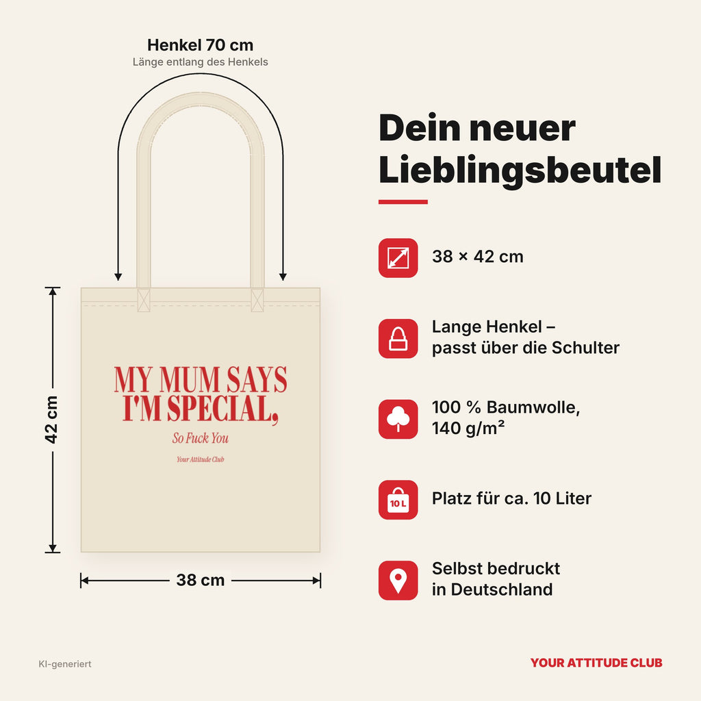 My Mum Says I'm Special, So Fuck You – Stoffbeutel mit Spruch natur mit rotem Aufdruck, Maße 38 × 42 cm, Henkel 70 cm