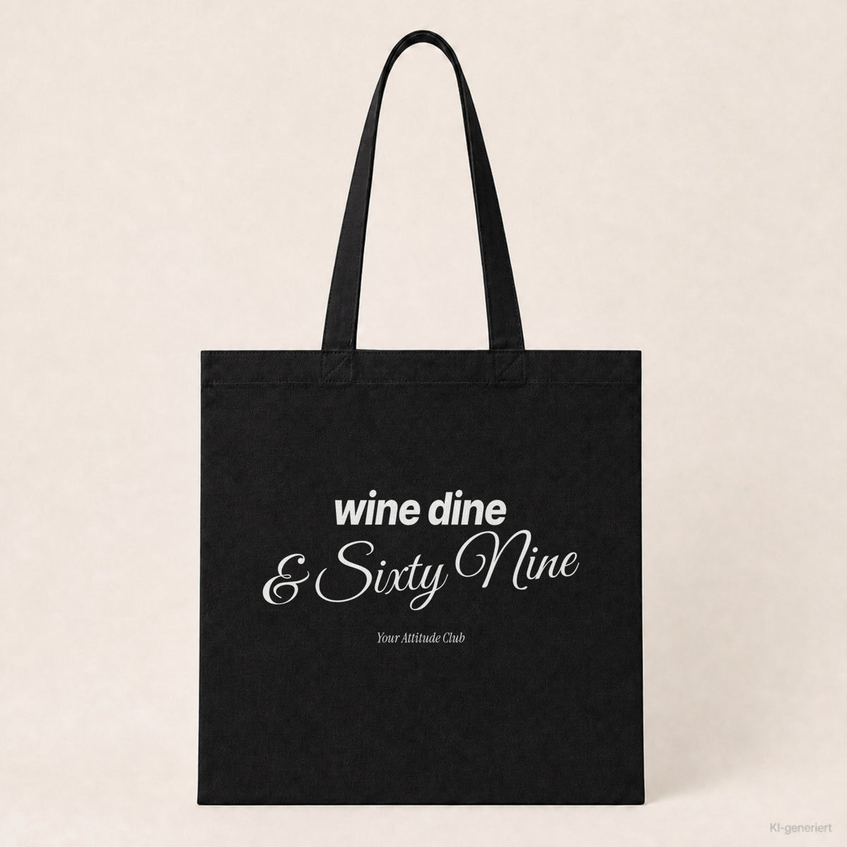Wine Dine & Sixty Nine – Stoffbeutel mit Spruch schwarz mit weißem Aufdruck, Produktansicht