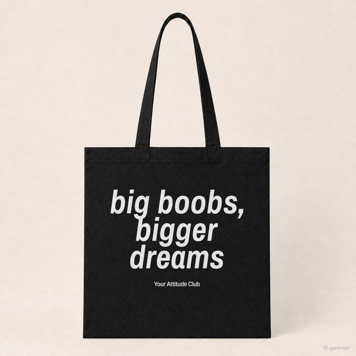 Big Boobs, Bigger Dreams – Stoffbeutel mit Spruch schwarz mit weißem Aufdruck, Produktansicht