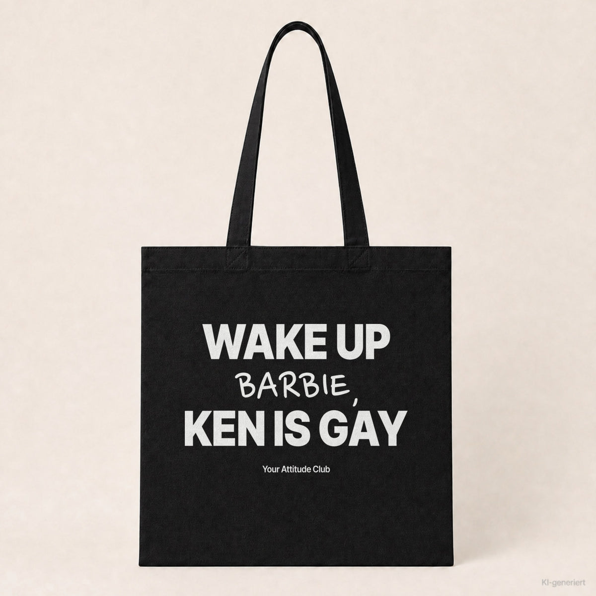 Wake Up Barbie, Ken Is Gay – Stoffbeutel mit Spruch schwarz mit weißem Aufdruck, Produktansicht
