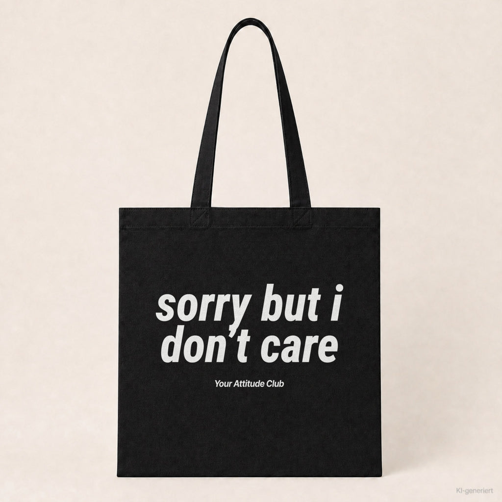 Sorry But I Don’t Care – Stoffbeutel mit Spruch schwarz mit weißem Aufdruck, Produktansicht