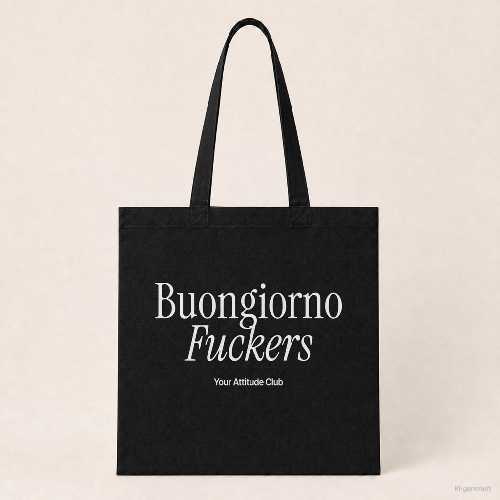 Buongiorno Fuckers – Stoffbeutel mit Spruch schwarz mit weißem Aufdruck, Produktansicht