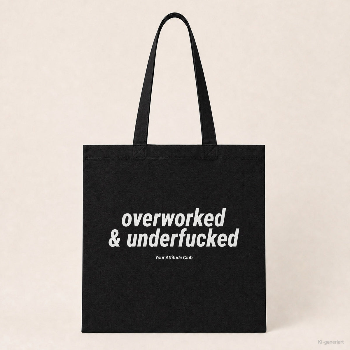 Overworked & Underfucked – Stoffbeutel mit Spruch schwarz mit weißem Aufdruck, Produktansicht