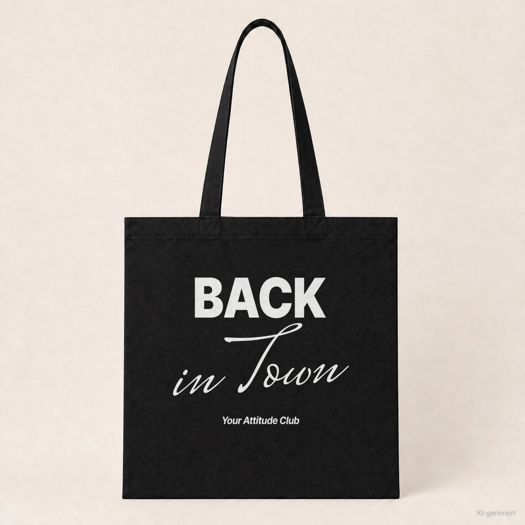 Back in Town – Stoffbeutel mit Spruch schwarz mit weißem Aufdruck, Produktansicht