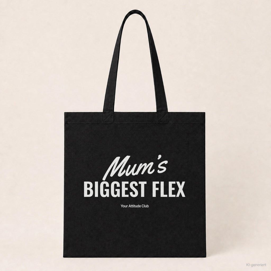 Mum’s Biggest Flex – Stoffbeutel mit Spruch schwarz mit weißem Aufdruck, Produktansicht