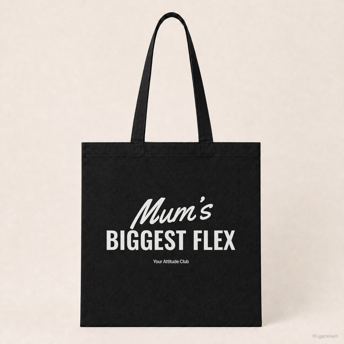 Mum’s Biggest Flex – Stoffbeutel mit Spruch schwarz mit weißem Aufdruck, Produktansicht