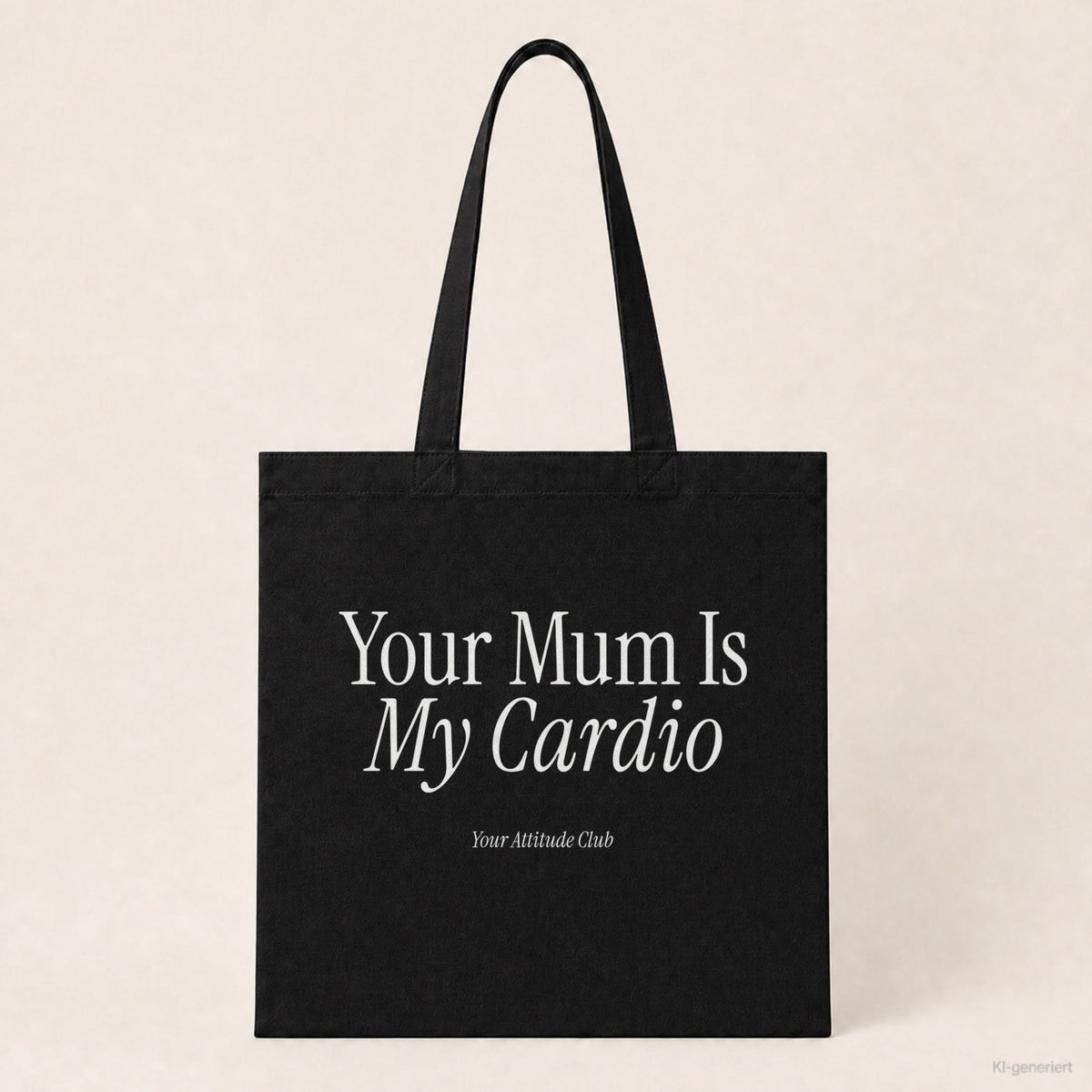 Your Mum Is My Cardio – Stoffbeutel mit Spruch schwarz mit weißem Aufdruck, Produktansicht
