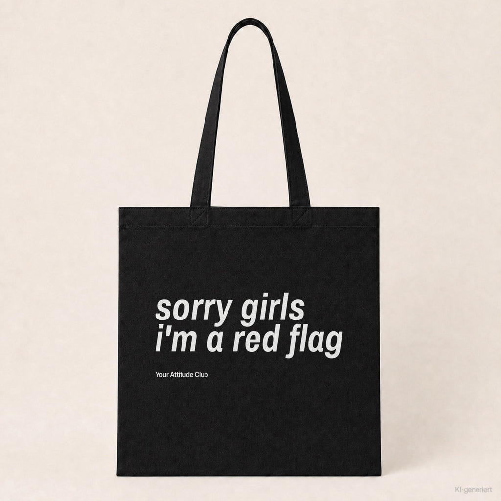 Sorry Girls I'm A Red Flag – Stoffbeutel mit Spruch schwarz mit weißem Aufdruck, Produktansicht