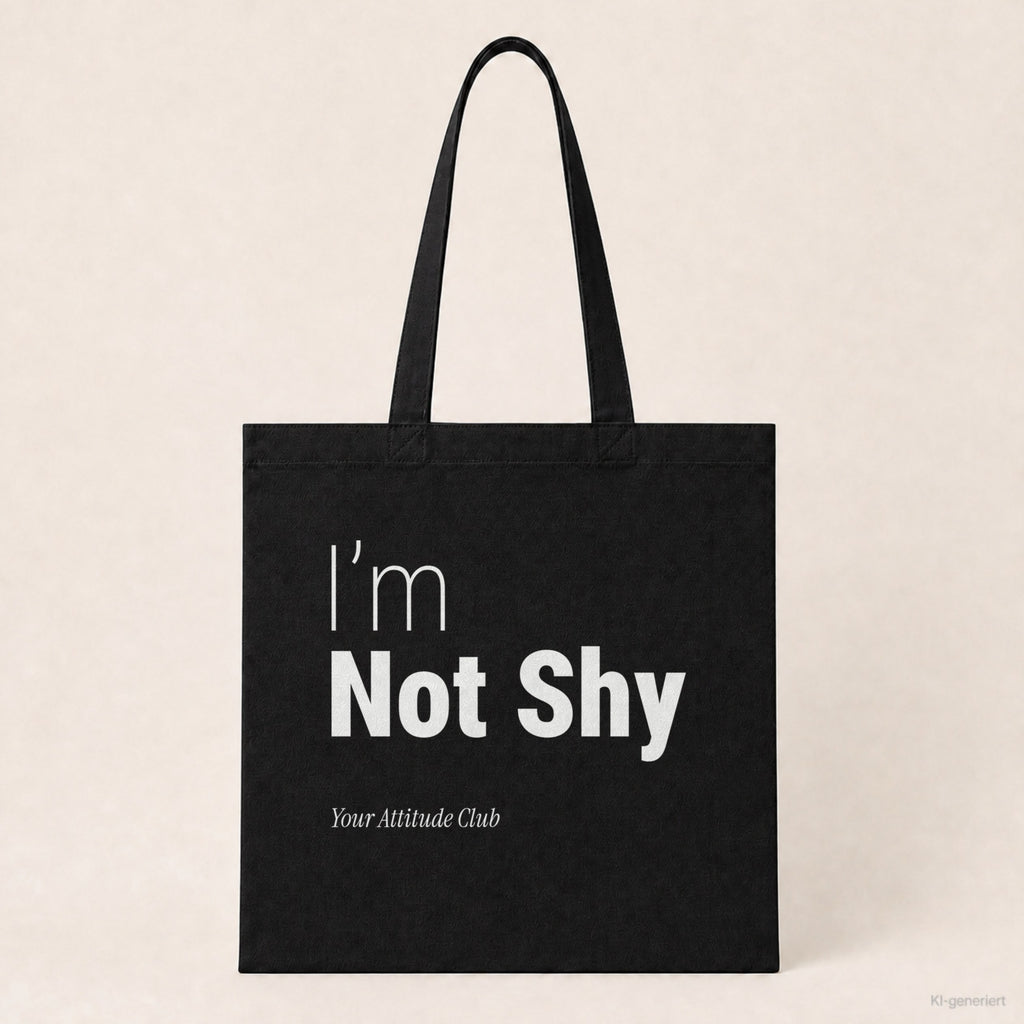 I’m Not Shy – Stoffbeutel mit Spruch schwarz mit weißem Aufdruck, Produktansicht