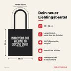 Introvert but willing to discuss smut – Stoffbeutel mit Spruch schwarz mit weißem Aufdruck, Maße 38 × 42 cm, Henkel 70 cm