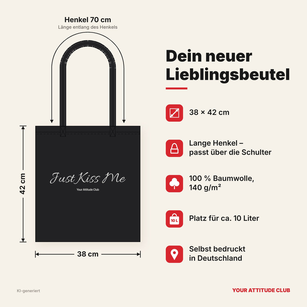 Just Kiss Me – Stoffbeutel mit Spruch schwarz mit weißem Aufdruck, Maße 38 × 42 cm, Henkel 70 cm