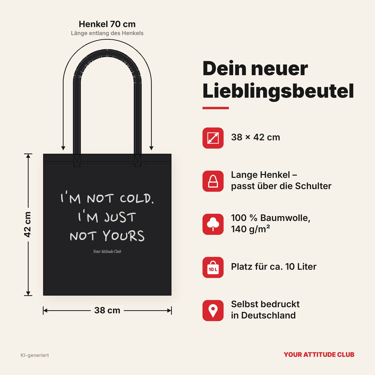 I'm Not Cold. I'm Just Not Yours – Stoffbeutel mit Spruch schwarz mit weißem Aufdruck, Maße 38 × 42 cm, Henkel 70 cm