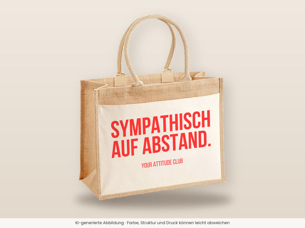 Sympathisch auf Abstand. – Jutetasche mit Spruch, große Jutetasche, Detailansicht