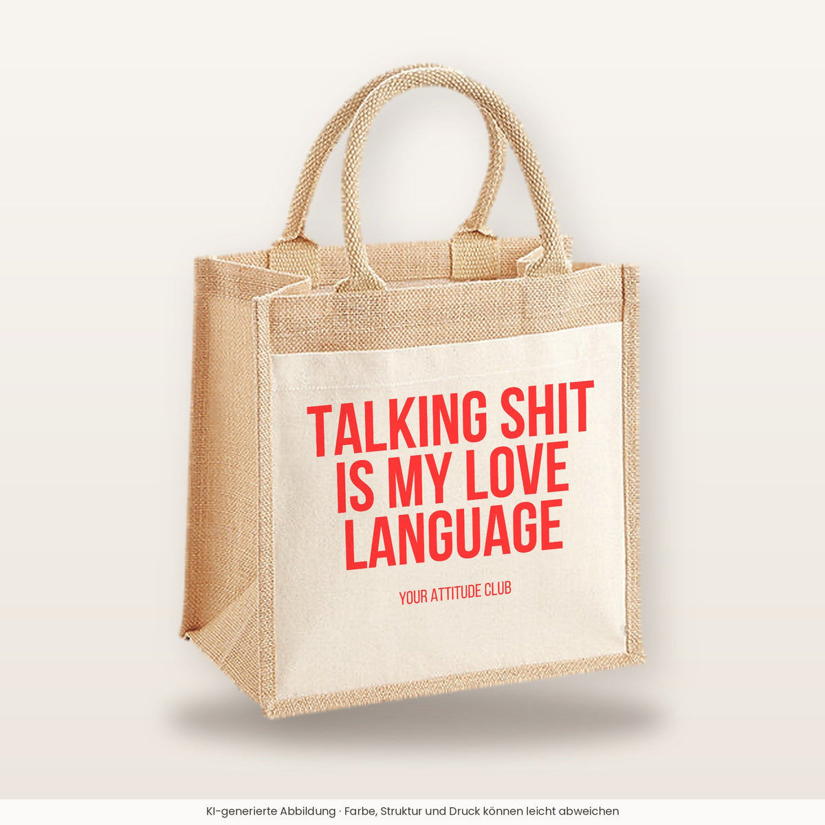 Talking shit is my love language – Jutetasche mit Spruch, mittlere Jutetasche 30 × 30 cm
