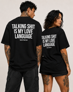 TALKING SHIT IS MY LOVE LANGUAGE – Unisex Oversize T-Shirt mit Backprint, lustiges Statement Shirt, Streetwear Geschenk für Frauen und Männer