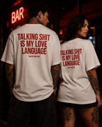 TALKING SHIT IS MY LOVE LANGUAGE – Unisex Oversize T-Shirt mit Backprint, lustiges Statement Shirt, Streetwear Geschenk für Frauen und Männer