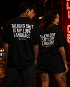 TALKING SHIT IS MY LOVE LANGUAGE – Unisex Oversize T-Shirt mit Backprint, lustiges Statement Shirt, Streetwear Geschenk für Frauen und Männer
