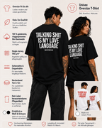 TALKING SHIT IS MY LOVE LANGUAGE – Unisex Oversize T-Shirt mit Backprint, lustiges Statement Shirt, Streetwear Geschenk für Frauen und Männer