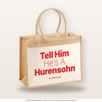 Tell Him He’s A Hurensohn – Jutetasche mit Spruch, große Jutetasche, Produktansicht