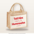 Tell Him He’s A Hurensohn – Jutetasche mit Spruch, kleine Jutetasche 26 × 22 cm