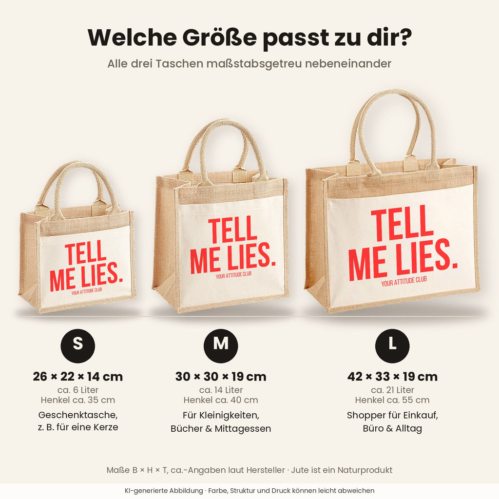 Tell me lies. – Jutetasche mit Spruch, Größenvergleich klein, mittel, groß