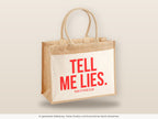 Tell me lies. – Jutetasche mit Spruch, große Jutetasche, Detailansicht