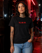 TELL ME LIES – besticktes Damen Shirt, freches Statement T-Shirt, Geschenk für Freundin, Bio-Baumwolle, Weiß oder Schwarz