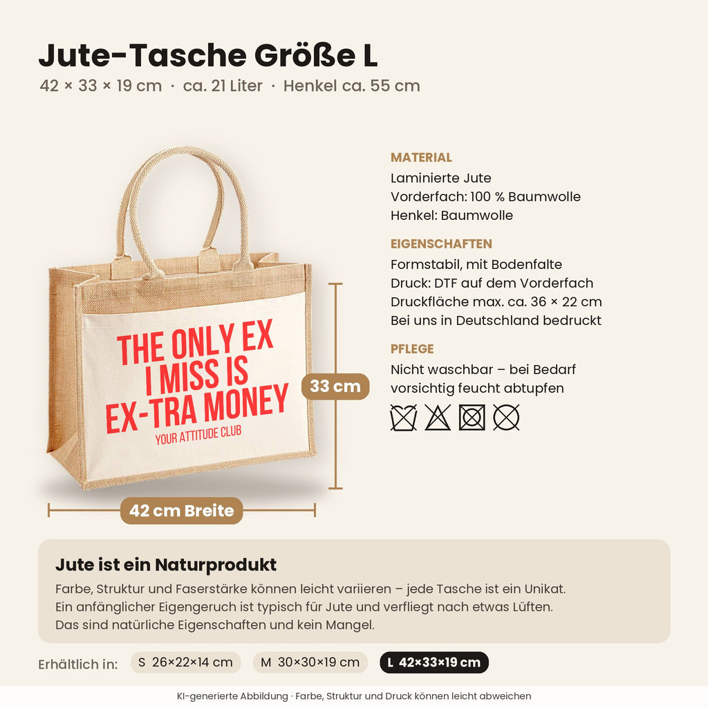 The only ex I miss is ex-tra money – Jutetasche mit Spruch, Maße, Material und Pflege