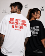 THE ONLY THING THAT CAN STOP ME IS NOTHING – Unisex Oversize T-Shirt mit Backprint, motivierendes Statement Shirt, Streetwear Geschenk
