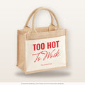Too Hot To Work – Jutetasche mit Spruch, kleine Jutetasche 26 × 22 cm