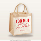 Too Hot To Work – Jutetasche mit Spruch, mittlere Jutetasche 30 × 30 cm