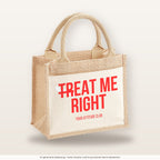 Treat me right – Jutetasche mit Spruch, kleine Jutetasche 26 × 22 cm