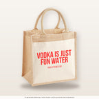 Vodka is just fun water – Jutetasche mit Spruch, mittlere Jutetasche 30 × 30 cm