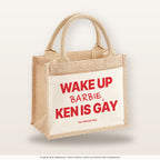 Wake Up Barbie, Ken Is Gay – Jutetasche mit Spruch, kleine Jutetasche 26 × 22 cm