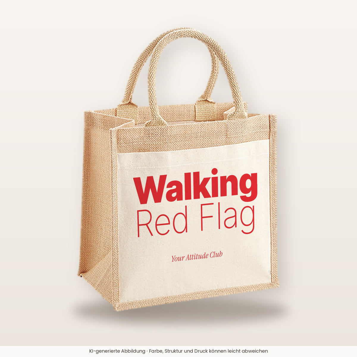 Walking Red Flag – Jutetasche mit Spruch, mittlere Jutetasche 30 × 30 cm