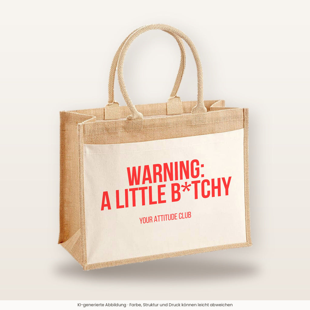Warning: a little b*tchy – Jutetasche mit Spruch, große Jutetasche, Produktansicht