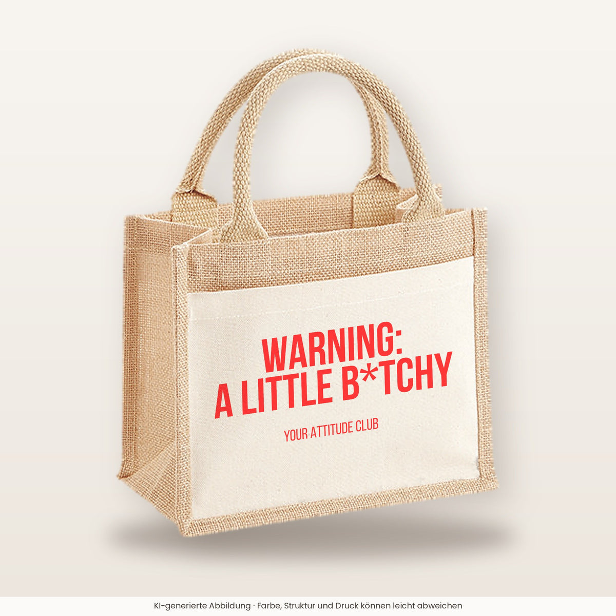 Warning: a little b*tchy – Jutetasche mit Spruch, kleine Jutetasche 26 × 22 cm