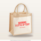 Warning: a little b*tchy – Jutetasche mit Spruch, mittlere Jutetasche 30 × 30 cm