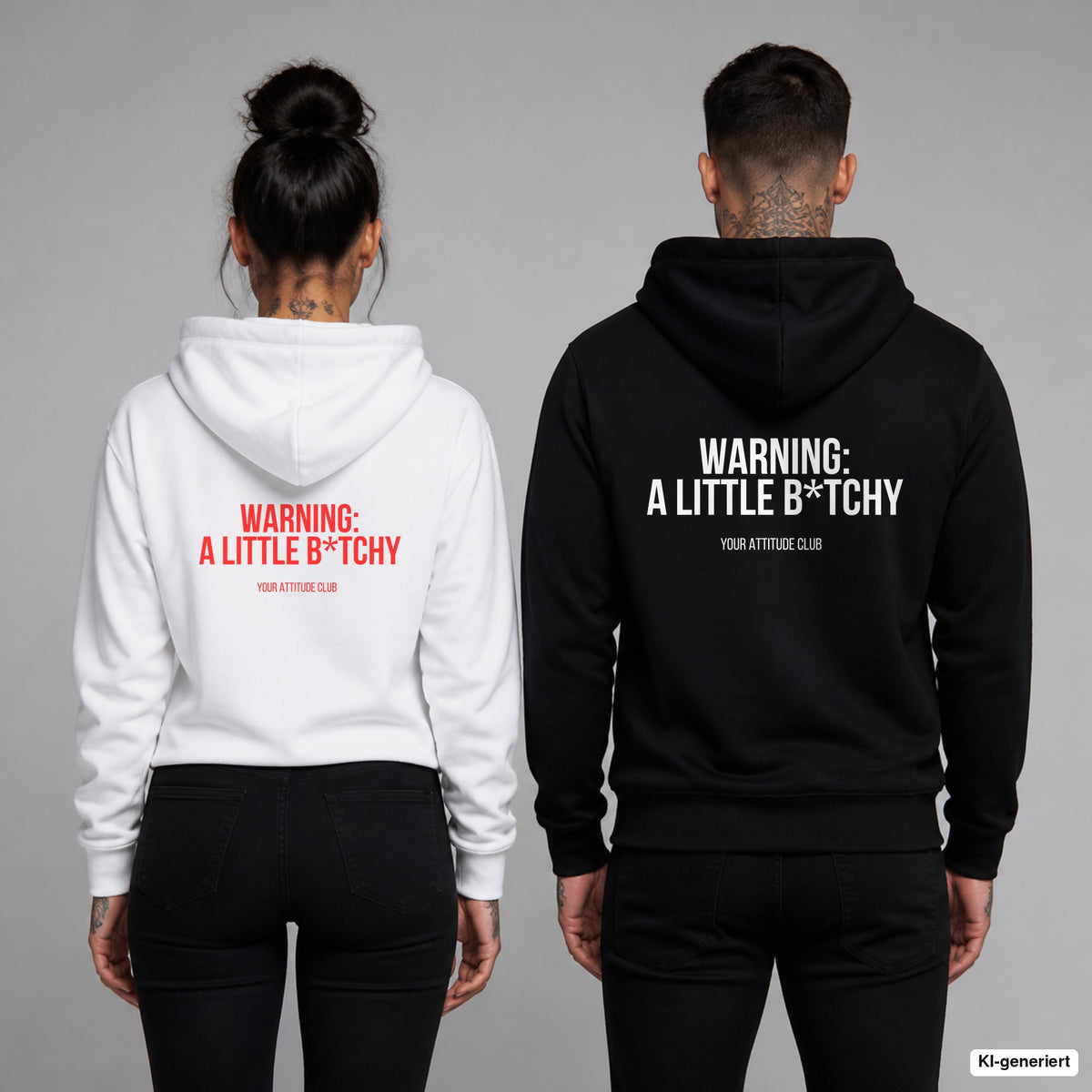 WARNING: A LITTLE B*TCHY – Hoodie mit Backprint, Frau in Weiß mit rotem und Mann in Schwarz mit weißem Aufdruck