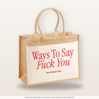 Ways To Say Fuck You – Jutetasche mit Spruch, große Jutetasche, Produktansicht