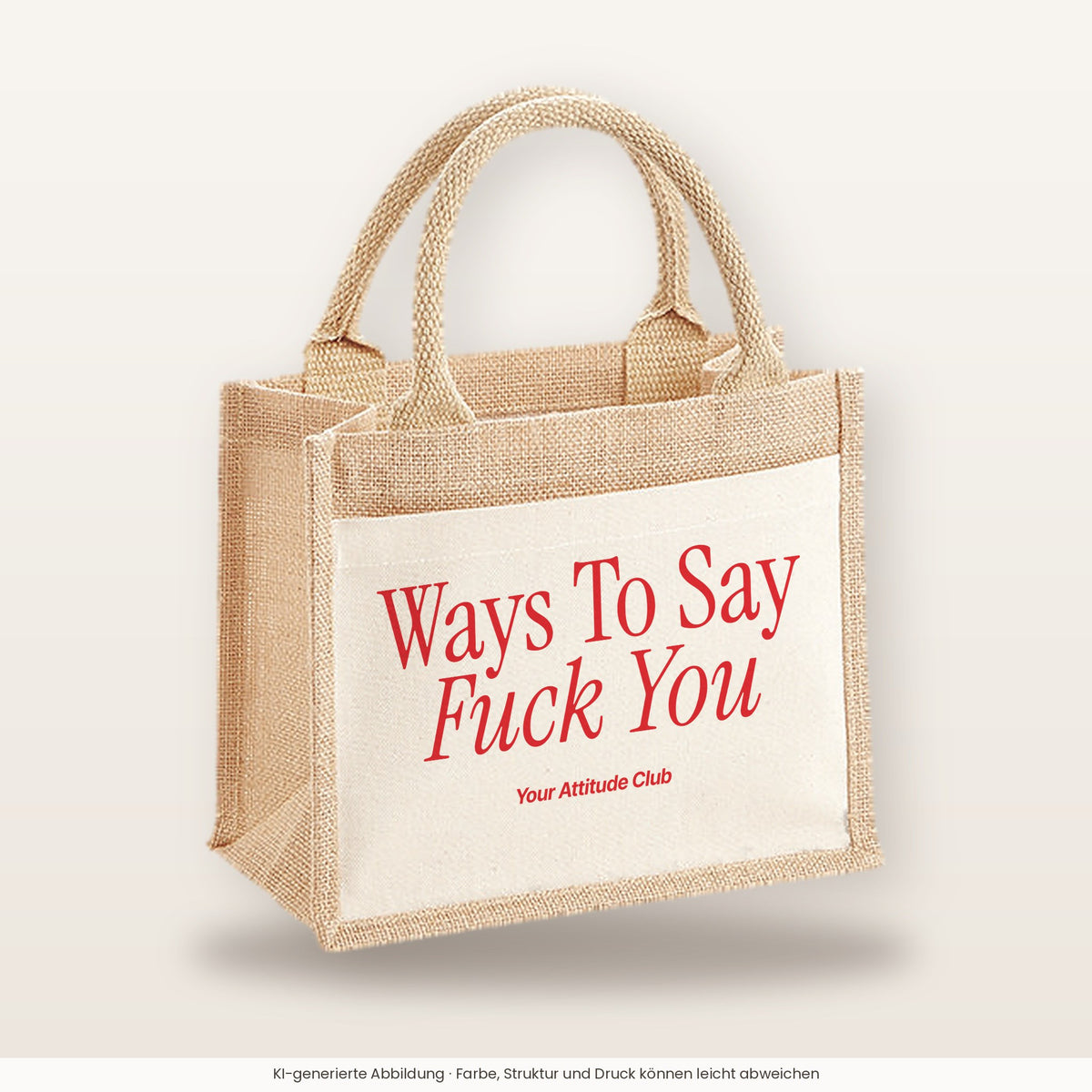 Ways To Say Fuck You – Jutetasche mit Spruch, kleine Jutetasche 26 × 22 cm