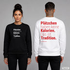 Plätzchen haben keine Kalorien. Das ist Tradition – Weihnachtspullover unisex mit Frontprint (Frau, Schwarz) und Backprint (Mann, Weiß)