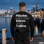 Plätzchen haben keine Kalorien. Das ist Tradition – schwarzer Weihnachtspullover mit weißem Backprint, Herren am Hafen