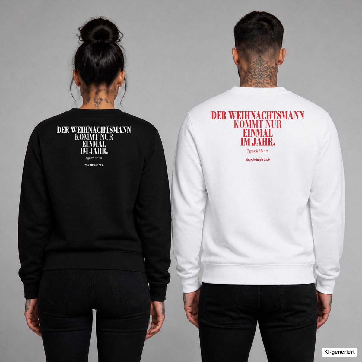 Der Weihnachtsmann kommt nur einmal im Jahr. Typisch Mann – Weihnachtspullover mit Backprint, Frau in Schwarz und Mann in Weiß